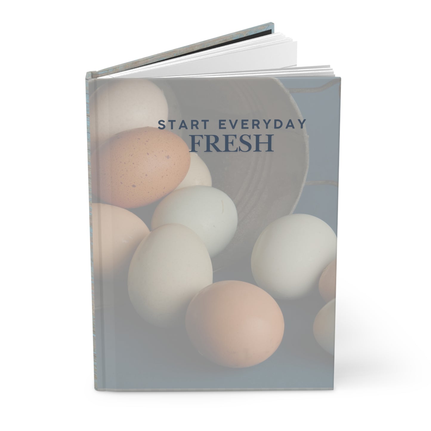 Start Everyday Fresh Hardcover Journal Matte