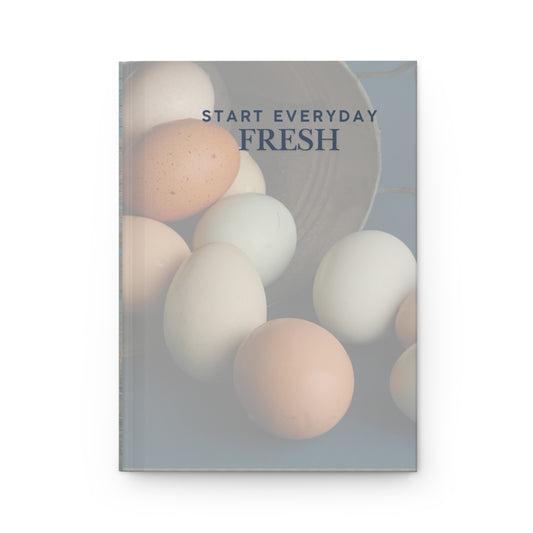 Start Everyday Fresh Hardcover Journal Matte